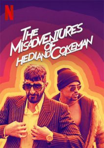 The Misadventures of Hedi and Cokeman (2021) อยากจะเฟี้ยวต้องกล้าเฟอะ