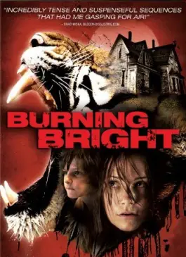 BURNING BRIGHT (2010)